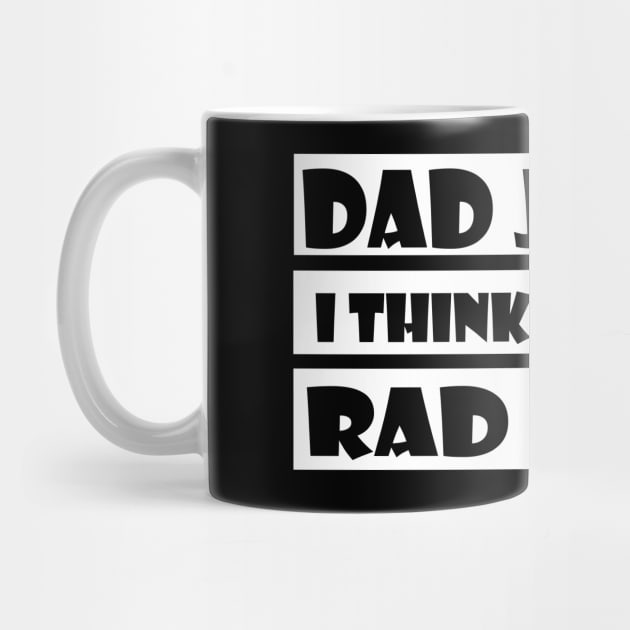 Vintage Distressed Dad Jokes I Think You Mean Rad Jokes Funny design by MaryMary